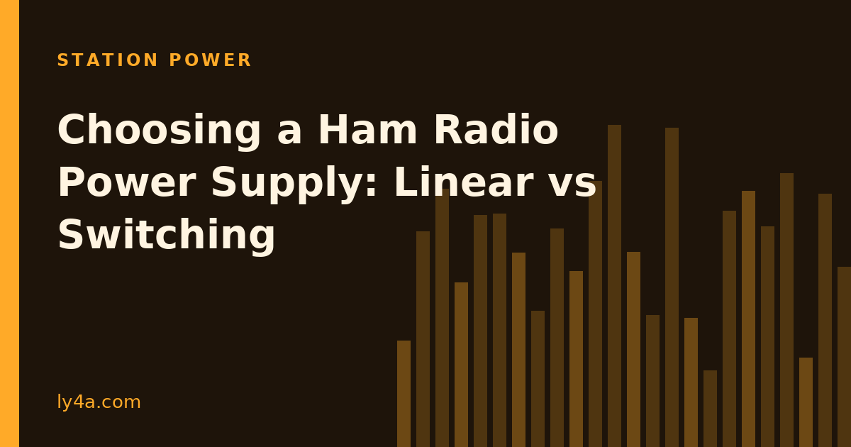 Choosing a Ham Radio Power Supply: Linear vs Switching