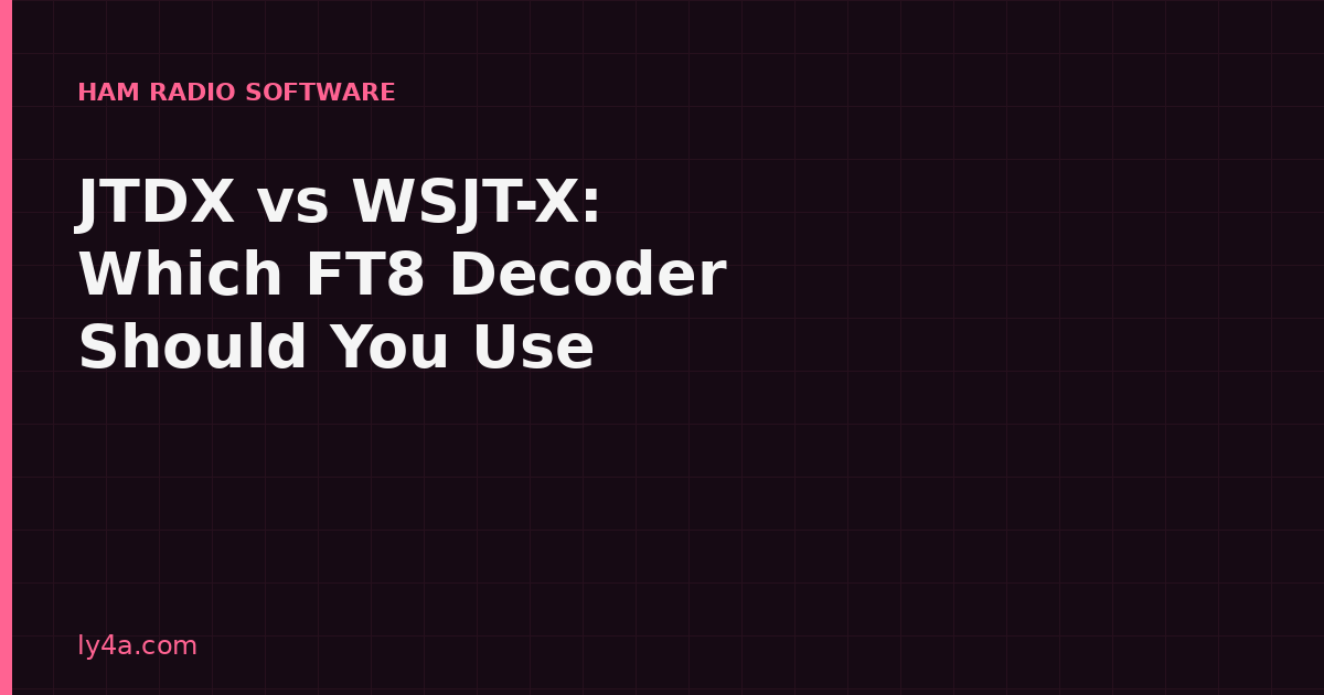 JTDX vs WSJT-X: Which FT8 Decoder Should You Use