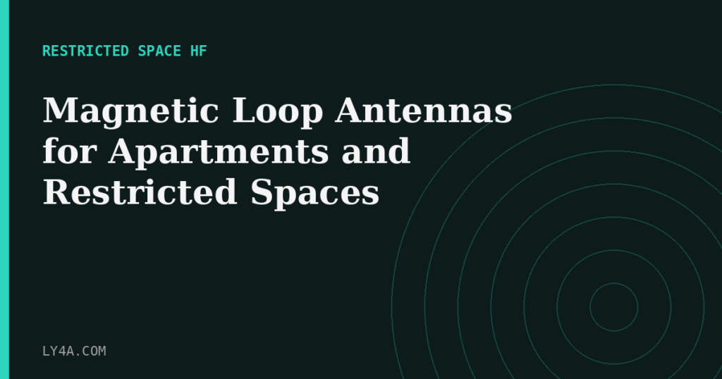 Magnetic loop antenna for apartment and restricted space HF operating