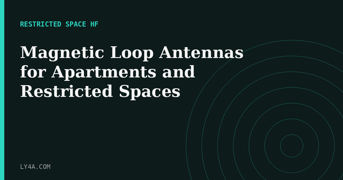 Magnetic Loop Antennas for Apartments and Restricted Spaces