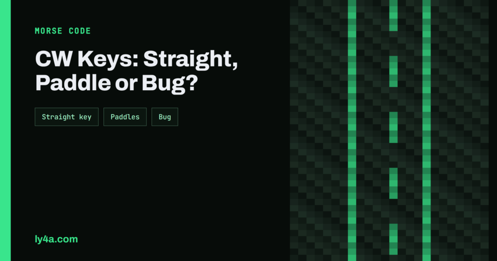 CW Keys: Straight Key, Paddle or Bug? How to Choose
