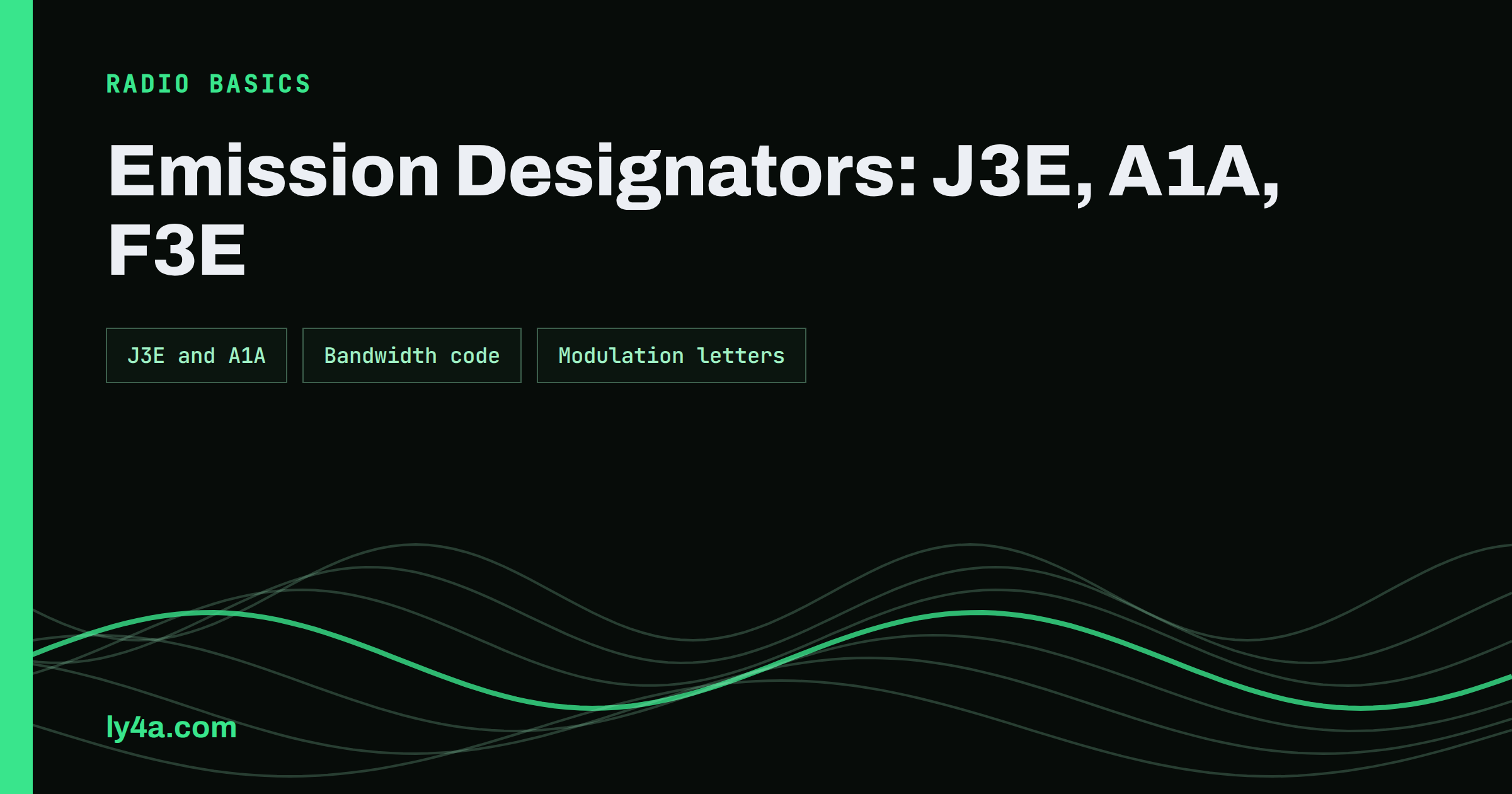 Emission Designators Explained: J3E, A1A, F3E and More