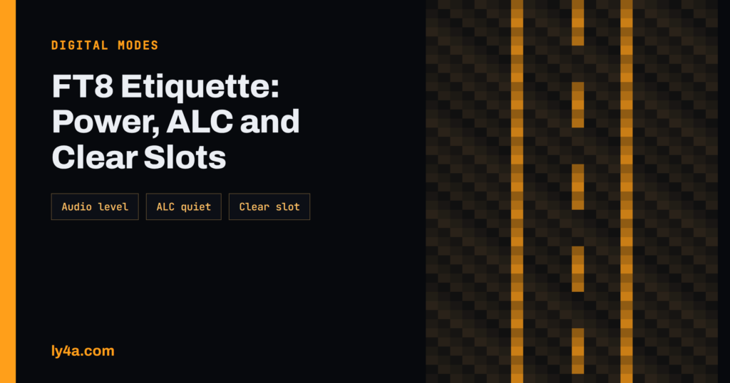 FT8 Etiquette: Power, ALC and Choosing a Clear Frequency