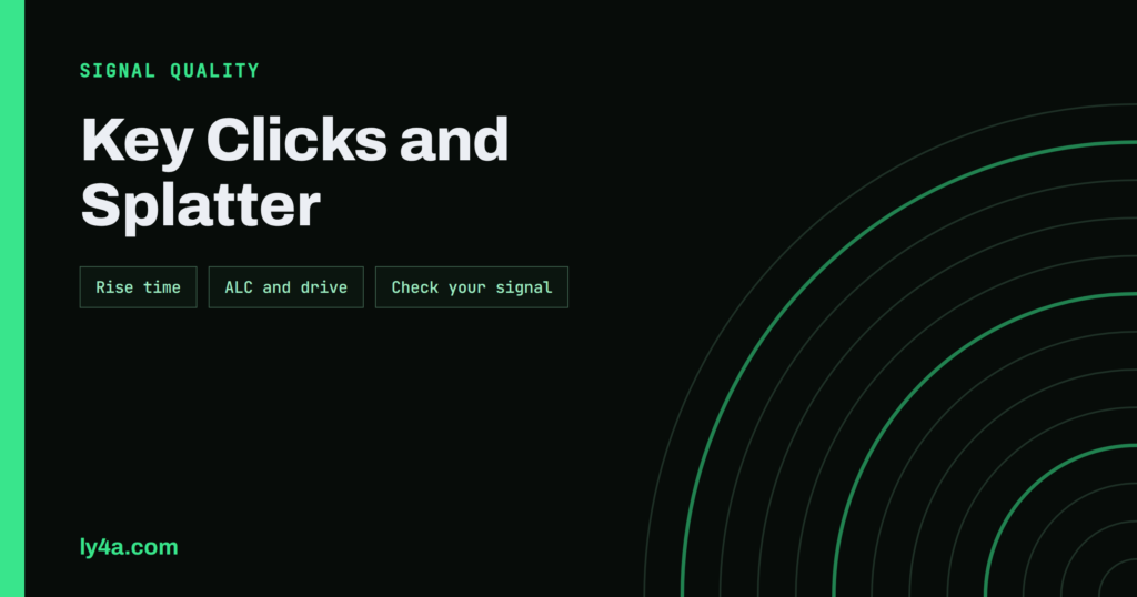 Key Clicks and Splatter: Keeping Your Signal Clean on the Air