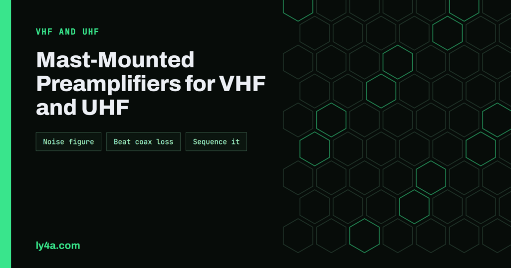 Mast-Mounted Preamplifier for VHF and UHF: When It Helps